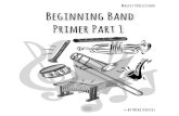 Mallet Percussion Beginning Band Primer Part 1 · Mallet Percussion: The Basics. 2 Holding the mallets: ... (2 to 4 inches above surface of bells). Alternate strokes so that weak