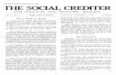FOR POLITICAL AND ECONOMIC REALISM 15...The Social Crediter, NQvember 17, 1945. ~mESOCIAL CREDITER FOR POLITICAL AND ECONOMIC REALISM VQl. 15. NO'. 11. Registered at G.P.O. as a Newspaper