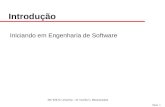 Iniciando em Engenharia de Software · profissional de software Engenharia de Software. Slide 3 MC 426 IC Unicamp – M. Cecilia C. Baranauskas ... Engenheiros de Software devem •