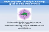 Why Computers Lie Badly At Alarming Speed and the unum Promise · 2019. 9. 6. · website and database hacks, the Morris Worm (1988), Code Red (2001), SQL Slammer (2003), Free McBoot
