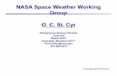 NASA Space Weather Working Group O. C. St. Cyr · 2012. 2. 28. · NASA Space Weather Working Group O. C. St. Cyr Heliophysics Science Division Code 670 NASA-GSFC Greenbelt, Maryland