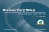 Community Energy Storage - ieee-pes.org · S&C Electric Company 5 IEEE PES Summer, 2011. New Challenges in Distribution • Distribution grid design – built for estimated growth