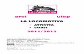 LA LOCOMOTIVA1 LA LOCOMOTIVA • ATTIVITÀ • CORSI 2011/ 2012 ASSOCIAZIONE LA LOCOMOTIVA Piazzale Marconi, 7 - ViMercate tel. 039/6085785 - tel./Fax 039/6081980 e - mail: info@lalocomotivaweb.it