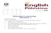 NEW EDITION English · English Palestinefor NEW EDITION PUPIL’S BOOK 6A State of Palestine Ministry of Education Blended Learning Module 1 Outcomes Part 1 : at the end of this module