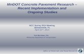 MnDOT Concrete Pavement Research – Recent Implementation … · 2018. 8. 4. · MnDOT Concrete Pavement Research – Recent Implementation and Ongoing Studies Tom Burnham, P.E.