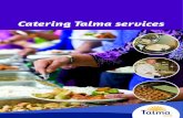 Catering Talma services · 2018. 3. 8. · € 2,50 extra in rekening gebracht. De bestelling kunt u doorgeven bij de recepties van Talma Haven of Talma Het Dok. Reserveren Wilt u