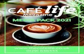 MEDIA PACK 2021€¦ · lunch! Show London Coffee Festival & European Coffee, Tea and Soft Drinks Expo C afé Life magazine is the UK trade magazine dedicated to the burgeoning café