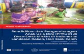 Public Disclosure Authorized€¦ · Langkah penting pertama dilaksanakan ... pengembangan anak, kesiapan bersekolah dan kemajuan pendidikan untuk banyak anak Indonesia seperti yang