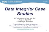 Data Integrity Case Studies...“Data integrity refers to the completeness, consistency, and accuracy of data. Complete, consistent, and accurate data should be attributable, legible,