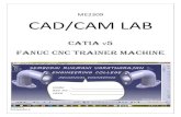 ME2309 CAD/CAM LABpandianprabu.weebly.com/uploads/4/9/4/3/4943529/cad_cam_manu… · cad/cam lab catia v 5 fanuc cnc trainer machine prepared by veerapandian.k . me2309 cad/cam lab