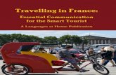 Travelling in France - Learn French At Home · 2019. 7. 4. · THE FRENCH LOVE TO SHOP. Surveys indicate that the French devote an average of about 30 minutes to shopping a day, more