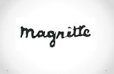 1. Présentation de Magritte surréalisme · •« Les titres des tableaux ne sont pas des explications et les tableaux ne sont pas des illustrations des titres » René Magritte