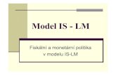 Model IS - LMzam.opf.slu.cz/lebiedzik/vsp/MakroekonomieB-prednaska3.pdfFiskální politika Fiskální politiku je možné charakterizovat jako vládou vyvolané aktivní změny ve