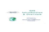 GIS Introduction & Overview€¦ · GIS Introduction & Overview. 2 GIS is BIG Business Now • GIS is the primary driver for its very own, ever greater, acceptability and use. •