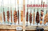 CHURRASCO - Gibbs Smith Cover ArchiveChurrasco Basics: Meat, Preparation, and Grilling Techniques 53 Traditional Gaucho Cuisine 89 Texas de Brazil Favorites 161 Brazilian Glossary