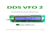 DDS VFO 2 - ozQRP.com · 2016. 3. 28. · DDS VFO 2 Construction Manual – Issue 1 Page 2 Important Please read before starting assembly STATIC PRECAUTION The DDS VFO kit contains
