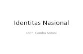 Identitas Nasional€¦ · Identitas nasional terdiri dari unsur yang majemuk. Antara lain: a. Suku bangsa Suku bangsa di Indonesia cukup majemuk dengan 300 dialek bahasa dan 210