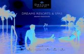 DREAMS RESORTS & SPAS · 2016. 11. 25. · Our photography is bursting with bright colors, tranquil scenes and people with radiant smiles. Our imagery shows you the picture-perfect