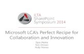 Microsoft LCA’s Perfect Recipe for Collaboration and ...ilta.personifycloud.com/webfiles/productfiles/2005229/MSPresv1.pdfTejas Mehta Tom Orrison Holly Hanna . Thank You . Author: