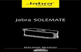 Jabra SOLEMATE/media/Product Documentation/Jabra... · 2014. 11. 28. · me . Use the bluetooth setting in your phone Jabra solemate, eşleştirme modunda ve eşleşeceği bluetooth