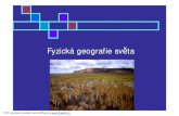 Fyzická geografie sv ta - zcu.cz · 2006. 9. 25. · (přírodní krajiny) ... PDF vytvořeno zkušební verzí pdfFactory . Aplikované regionalizace nPřírodní zdroje (zemědělské
