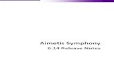 Aimetis Symphony...Aimetis may have patents, patent applications, trademarks, copyrights, or other intellectual property rights covering subject matter in this document. ... The Symphony
