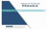 Hikmat Nubuat Hosea...selayang pandang isi dan struktur dasar kitab. Marilah kita mulai dengan menyelidiki beberapa dimensi dari latar belakang Hosea. LATAR BELAKANG Nubuat-nubuat