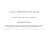 Opioid Overdose Prevention Training Slides · 2020. 7. 15. · Opioid Overdose Prevention Training A tool for patients, families, and communities This HRSA RCORP RCOE program is supported