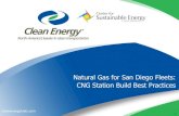 Natural Gas for San Diego Fleets: CNG Station Build Best · PDF file 2019. 12. 14. · CNG Station Build Best Practices . 2 ... Gasoline Diesel CNG LNG CNG from Landfill Gas LNG from