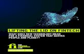 LIFTING THE LID ON FINTECH - The Finance Innovation Lab...TRANSFORMING FINTECH 24 5. ACKNOWLEDGMENTS 28 6. REFERENCES 29 Contact us 31 Finance Innovation Lab: Lifting the Lid on Fintech