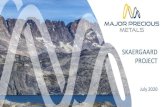 SKAERGAARD PROJECT - Major Precious · 2020. 7. 3. · Enterprise value T Gold sector –Explorers, developers and producers Current and historic valuations –Au resources 50 Major