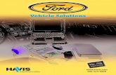 Vehicle Solutions - Havis, Inc · 2013. 5. 21. · Ford Vehicle Solutions Vehicle Specific Consoles Our Vehicle Specific Consoles are designed to make installation easier by utilizing