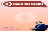 8 Input Tax Credit - Studycafe · 2020. 3. 3. · 31. Input tax credit is not available in respect of _____. (a) services on which tax has been paid under composition levy (b) free