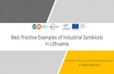 Best practice examples of industrial symbiosis in Lithuania · 2019. 10. 21. · Kurana •‘‘Kurana”is one of the first companies inside EU which connected manufacturing of