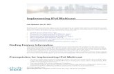Implementing IPv6 Multicast - CiscoImplementing IPv6 Multicast Last Updated: July 31, 2012 Traditional IP communication allows a host to send packets to a single host (unicast transmission)