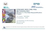 EPRI/NRC-RES FIRE PRA METHODOLOGYModule I-2: Overview of the Fire PRA Methodology EPRI/NRC-RES FIRE PRA METHODOLOGY •The methodology is presented in the form technical task procedures