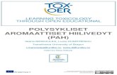 POLYSYKLISET AROMAATTISET HIILIVEDYT (PAH)moodle.toxoer.com/pluginfile.php/6605/mod_page/content/5...AIHE 4.3 Pysyvät orgaaniset saasteyhdisteet (POP) OSA 5 Polysykliset aromaattiset