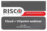 Cloud + VUpoint webinar - Universidade ConteraVU... · 2018. 7. 17. · bajo coste VUpoint Sistemas especializados de CCTV más intrusión 14. Aplicaciones 16 Imágenes Rápida Vídeo