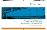 Get payBacK on automated LoadinG - Actiw Intralogistics. … · 2020. 2. 18. · Actiw LoadMatic makes automated loading as easy as it should be. It is the last link in the end-to-end