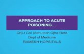 RAMESH HOPSITALS Dept of Medicine Dr(Lt Col )Ashutosh Ojha … · 2020. 5. 11. · Acute poisoning… Common med emergency- 5%are hosp, commonest route – ingestion, Mortality –