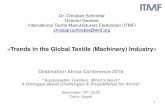 «Trends in the Global Textile (Machinery) Industry»destination-africa.org/pdf/speaker/Christian Schindler.pdfInternational Textile Manufacturers Federation (ITMF) ... Manufacturing