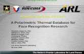 A Polarimetric Thermal Database for Face Recognition Researchvislab.ucr.edu/Biometrics16/BiometricsWorkshop_paper26_final.pdfBiometrics Workshop, CVPR 2016 A Polarimetric Thermal Database