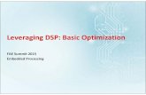 LiLeveraging DSP BiBasic Oti i tiO ptimizationsoftware-dl.ti.com/.../external_files/DSP_Optimization.pdfTI DSP: Basic Optimization C6000 DSP Core Memory AhiArchitecture A0 B0 • VLIW