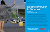 Elektrisch vervoer in Nederland3 Elektrisch vervoer in Nederland Highlights 2014 Economische kansen voor elektrisch vervoer De werkgelegenheid van de sector elektrisch vervoer is tussen