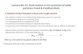 Lecture No. 11: Fluid motion in the presence of solid particles ... 2014...Lecture No. 11: Fluid motion in the presence of solid particles; Fixed & Fluidized Beds 1. Relative motion