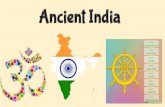 Ancient India - mtsd.k12.nj.us...Hindus (followers of Hinduism) are divided into four major classifications, or categories: Brahmins, Kshatriyas, Vaishyas and the Shudras (untouchables).