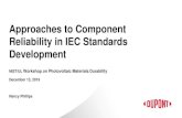 Approaches to Component Reliability in IEC Standards ......2020/01/15  · • IEC 62852 Connectors for DC-application in PV systems • IEC 62930 Electric cables for PV systems).