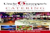 CATERING - Uncle Giuseppe's Marketplace · 2020. 9. 23. · CATERING Order Online at UncleG.com. Our Story Uncle Giuseppe’s Marketplace first opened our doors in 1998 in East Meadow.