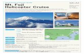 HELICOPTER CHARTER CRUISE Mt. Fuji Helicopter Cruise...2013/12/02  · This is a luxury cruise that departs from Tokyo city center giving passengers a spectacular view of Mt. Fuji.