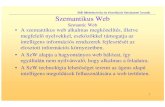 ˘ ˇˆ ˙ ˝˛ ˚ ˜ Szemantikus Webhome.mit.bme.hu/~strausz/KomplexMIalkalmazások...˘ ˇˆ ˙ ˝ ˛ ˚ ˜ A Szemantikus Web eredete • Tim Berners-Lee eredeti 1989-es WWW javaslata